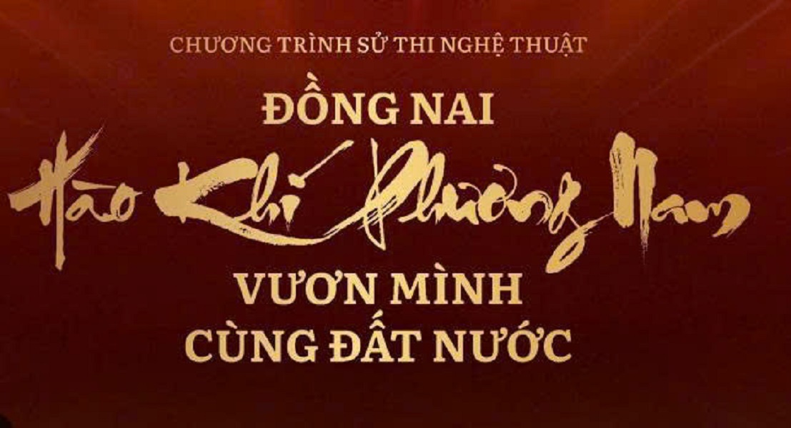 18 6 2026phuong tri an trien khai tuyen truyen chuong trinh su thi nghe thuat dong nai hao khi phuong nam vuon minh cung dat nuoc
