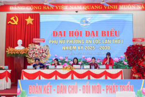 PHIÊN THỨ NHẤT ĐẠI HỘI ĐẠI BIỂU PHỤ NỮ PHƯỜNG AN LỘC LẦN THỨ I, NHIỆM KỲ 2025 – 2030