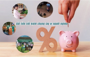 GỬI TIỀN TIẾT KIỆM CHUNG TAY VÌ NGƯỜI NGHÈO