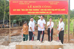 PHƯỜNG AN LỘC KHỞI CÔNG XÂY DỰNG “MÁI ẤM TÌNH THƯƠNG” CHO HỘI VIÊN PHỤ NỮ KHÓ KHĂN
