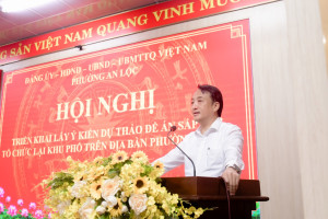 TỪ 29 KHU PHỐ CÒN 9 KHU PHỐ: PHƯỜNG AN LỘC LẤY Ý KIẾN HOÀN THIỆN ĐỀ ÁN SẮP XẾP