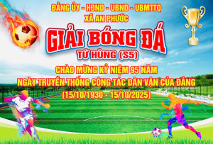 XÃ AN PHƯỚC TỔ CHỨC GIẢI BÓNG ĐÁ TỨ HÙNG CHÀO MỪNG 95 NĂM NGÀY TRUYỀN THỐNG CÔNG TÁC DÂN VẬN CỦA ĐẢNG