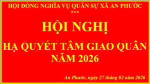 Xã An Phước - Tổ chức Hội nghị hạ quyết tâm giao quân năm 2026