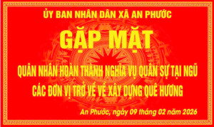 Xã An Phước - Gặp mặt quân nhân hoàn thành nghĩa vụ quân sự trở về địa phương