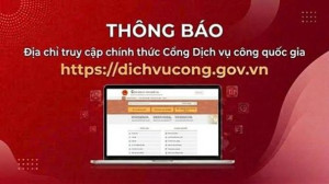 Thông báo địa chỉ Truy cập chính thức Cổng dịch vụ công quốc gia