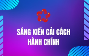 Triển khai sáng kiến, cách làm mới trong công tác cải cách hành chính năm 2026