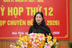Kỳ họp thứ 12 (kỳ họp chuyên đề năm 2026) HĐND phường Bảo Vinh khóa VI, nhiệm kỳ 2021 – 2026