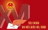 Ứng cử đại biểu Quốc hội, HĐND cần tiêu chuẩn, điều kiện gì?