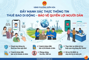 Phường Biên Hòa triển khai xác thực thông tin thuê bao di...