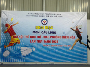 SÔI NỔI KHAI MẠC MÔN CẦU LÔNG TẠI ĐẠI HỘI THỂ DỤC THỂ THAO PHƯỜNG BIÊN HÒA LẦN THỨ I NĂM 2026