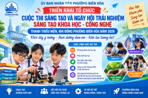 PHƯỜNG BIÊN HÒA TRIỂN KHAI CUỘC THI SÁNG TẠO VÀ NGÀY HỘI...