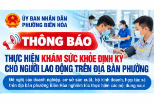 UBND PHƯỜNG BIÊN HÒA THÔNG BÁO VỀ VIỆC THỰC HIỆN KHÁM SỨC...