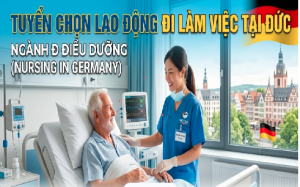 THÔNG BÁO TUYỂN CHỌN NGƯỜI LAO ĐỘNG THAM GIA CHƯƠNG TRÌNH TRỢ LÝ ĐIỀU DƯỠNG TẠI CHLB ĐỨC NĂM 2026