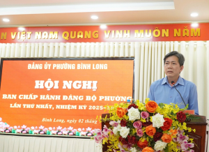 Hội nghị Ban chấp hành Đảng bộ phường Bình Long lần thứ nhất, nhiệm kỳ 2025 – 2030