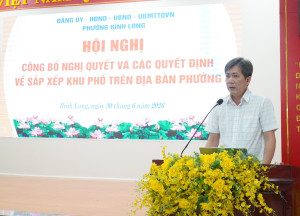 Phường Bình Long công bố Nghị quyết và Quyết định về sắp xếp khu phố
