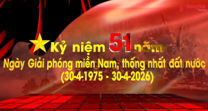 Kỷ niệm 51 năm Ngày Giải phóng miền Nam, thống nhất đất nước (30-4-1975 - 30-4-2026)