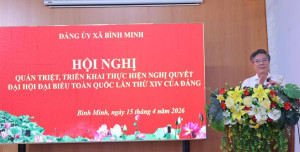 ĐẢNG ỦY BÌNH MINH TỔ CHỨC HỘI NGHỊ QUÁN TRIỆT NGHỊ QUYẾT ĐẠI HỘI XIV CỦA ĐẢNG VÀ TRIỂN KHAI CHUYÊN ĐỀ NĂM 2026