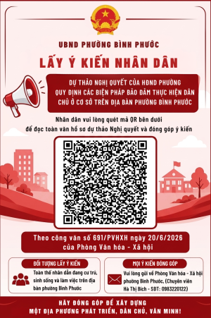 UBND PHƯỜNG BÌNH PHƯỚC LẤY Ý KIẾN NHÂN DÂN Nhân dân vui lòng quét mả QR bên dưới để đọc toàn văn hồ sơ dự thảo Nghị quyết và đóng góp ý kiến