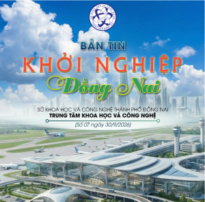 BẢN TIN KHỞI NGHIỆP ĐỒNG NAI Số 07