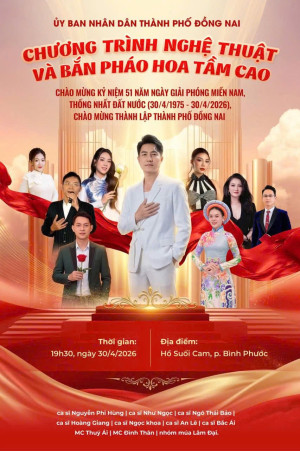 Chương trình nghệ thuật và bắn pháo hoa tầm cao chào mừng kỷ niệm 51 năm ngày giải phóng Miền Nam, thống nhất đất nước (30/4/1975 – 30/4/2026), chào mừng thành lập Thành phố Đồng Nai