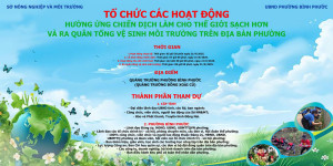 Tổ chức các hoạt động hưởng ứng chiến dịch làm cho Thế giới sạch hơn và ra quân tổng vệ sinh Môi trường trên địa bàn phường Bình Phước