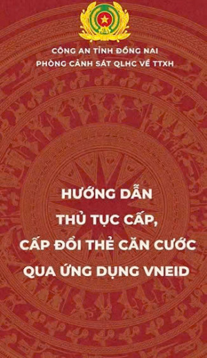 Video hướng dẫn thủ tục cấp, đổi thẻ căn cước qua ứng dụng VNeID