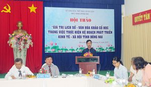 ​Hội thảo Giá trị lịch sử - văn hóa khảo cổ học ở Đồng Nai