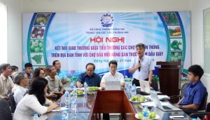 Hội nghị giao thương, kết nối cung cầu vào chợ đầu mối Dầu Giây