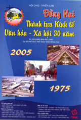 “Dong Nai’s economic achievements, Culture and Society during 30 years” Trade Fair from 28/04/2005 to 04/05/2005
