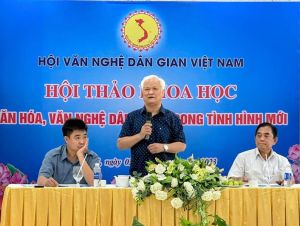Hội thảo Văn hóa, văn nghệ dân gian trong tình hình mới
