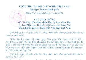 Thư chúc mừng của Tỉnh ủy - HĐND - UBND - Ủy ban MTTQ Việt Nam tỉnh Đồng Nai nhân kỷ niệm 41 năm Ngày Nhà giáo Việt Nam