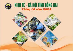 Tình hình Kinh tế - Xã hội tỉnh Đồng Nai tháng 01 năm 2024