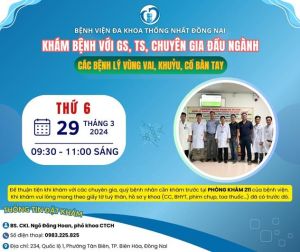 Cơ hội khám bệnh với các chuyên gia hàng đầu trong nước và quốc tế lĩnh vực bàn tay tại Đồng Nai