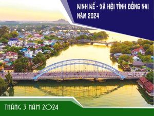 Tình hình Kinh tế - Xã hội tỉnh Đồng Nai Quý I năm 2024