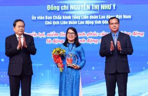 Chủ tịch Liên đoàn Lao động tỉnh Đồng Nai Nguyễn Thị Như Ý vinh dự nhận Giải thưởng Nguyễn Văn Linh