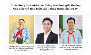 Đồng Nai có 3 cá nhân đoạt giải thưởng Nhà giáo trẻ tiêu biểu cấp Trung ương