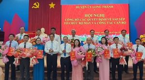Huyện Long Thành công bố các quyết định về sắp xếp, tinh gọn bộ máy cấp huyện và công tác cán bộ