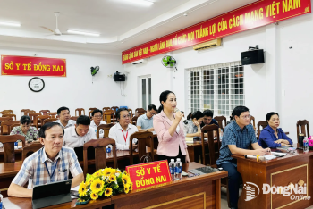 Tháo gỡ khó khăn, vướng mắc cho các cơ sở y tế trên địa bàn tỉnh Đồng Nai sau sáp nhập