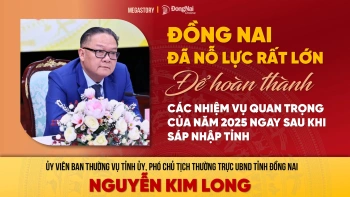 [Megastory] Đồng Nai đã nỗ lực rất lớn để hoàn thành các nhiệm vụ quan trọng của năm 2025 ngay sau khi sáp nhập tỉnh
