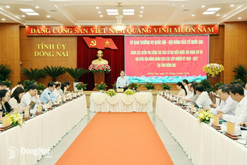 Chủ tịch Quốc hội, Chủ tịch Hội đồng Bầu cử quốc gia Trần Thanh Mẫn làm việc với tỉnh Đồng Nai về công tác bầu cử