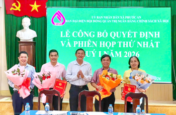 Lễ công bố quyết định thành lập Ban đại diện Hội đồng quản trị Ngân hàng chính sách xã hội xã Phước An và phiên họp thứ nhất quý I năm 2026