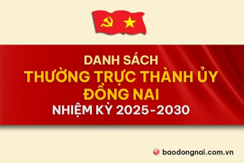 [Infographic] Danh sách Thường trực Thành ủy Đồng Nai nhiệm kỳ 2025-2030