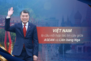 Việt Nam là cầu nối hợp tác tin cậy giữa ASEAN và Liên bang Nga