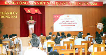 Nghị quyết số 10 của Bộ Chính trị: Thống nhất nhận thức, đổi mới mạnh mẽ tư duy về đầu tư nước ngoài