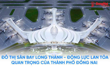 [Video] Đô thị sân bay - Tầm vóc mới, động lực mới của Đồng...