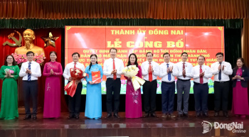 Đồng Nai công bố quyết định thành lập Đảng bộ HĐND, Đảng bộ...