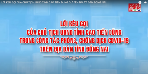 LỜI KÊU GỌI CỦA CHỦ TỊCH UBND TỈNH CAO TIẾN DŨNG GỬI ĐẾN NGƯỜI DÂN ĐỒNG NAI
