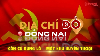 [Video] Địa chỉ đỏ Đồng Nai: Căn cứ Rừng Lá - Mật khu huyền thoại