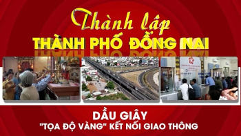 Dầu Giây - "Tọa độ vàng" kết nối giao thông