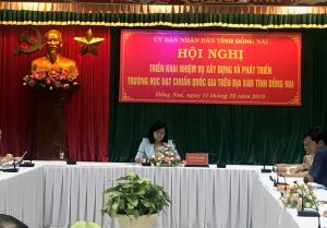 Hội nghị triển khai nhiệm vụ xây dựng và phát triển trường học đạt chuẩn quốc gia trên địa bàn tỉnh Đồng Nai